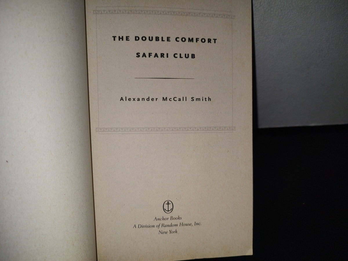 83- The Double Comfort Safari Club - Alexander Mccall Smith - First Anchor Books Edition 2011