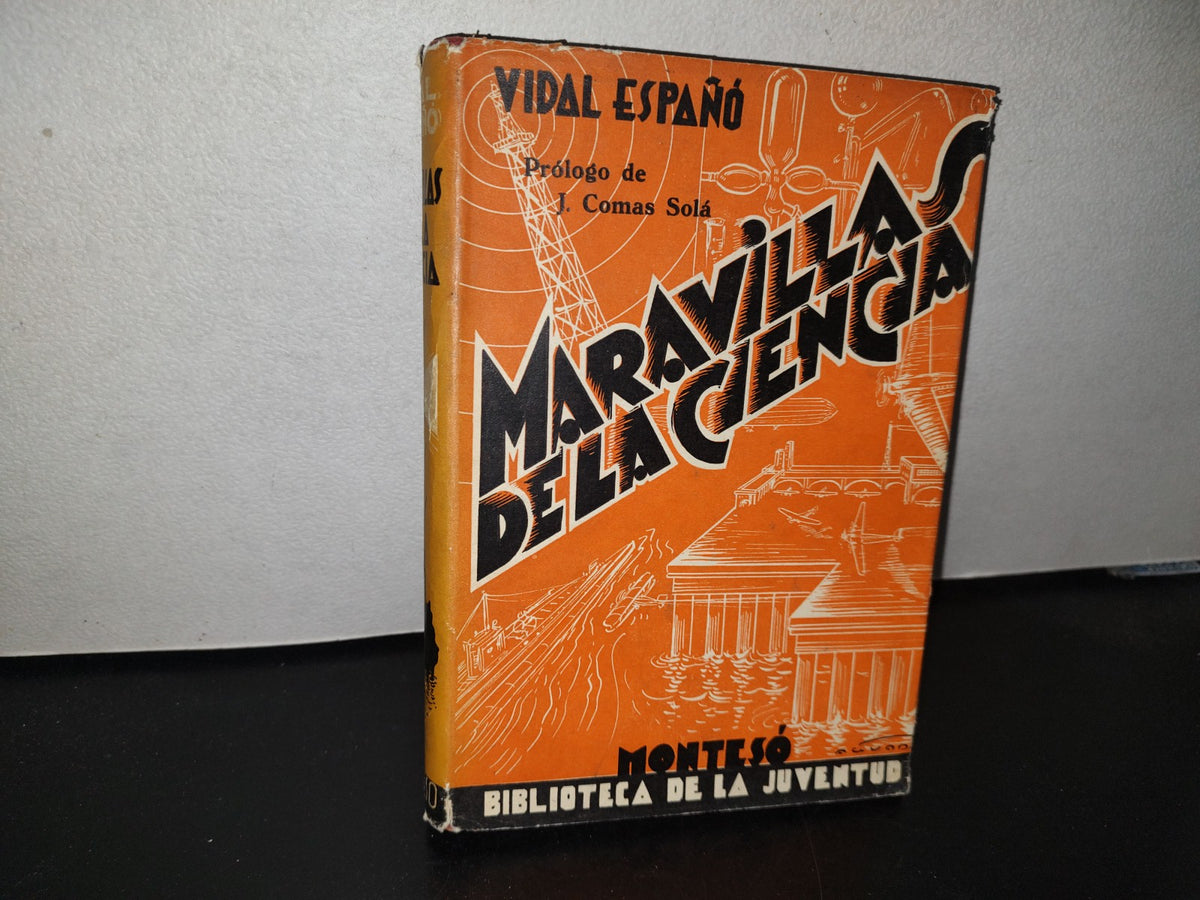 98- Maravillas De La Ciencia - Manuel Vidal Españó - Biblioteca De La Juventud - 1937