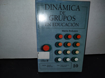 57- Dinámica De Grupos En Educación - María Andueza
