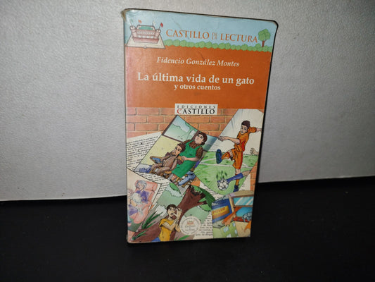 169- La Última Vida De Un Gato Y Otros Cuentos - Fidencio González Montes - 1A. Ed. 2000