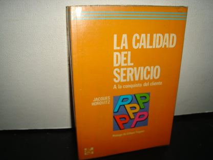 18- La Calidad Del Servicio A La Conquista Del Cliente - Jacques Horovitz