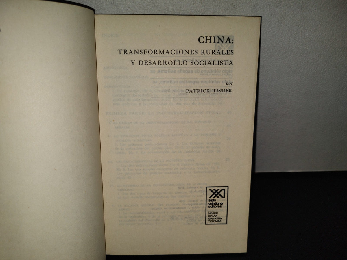 158- China, Transformaciones Rurales Y Desarrollo Socialista - Patrick Tissier. Siglo Veintiuno Editores. Primera Edición En Español, 1979