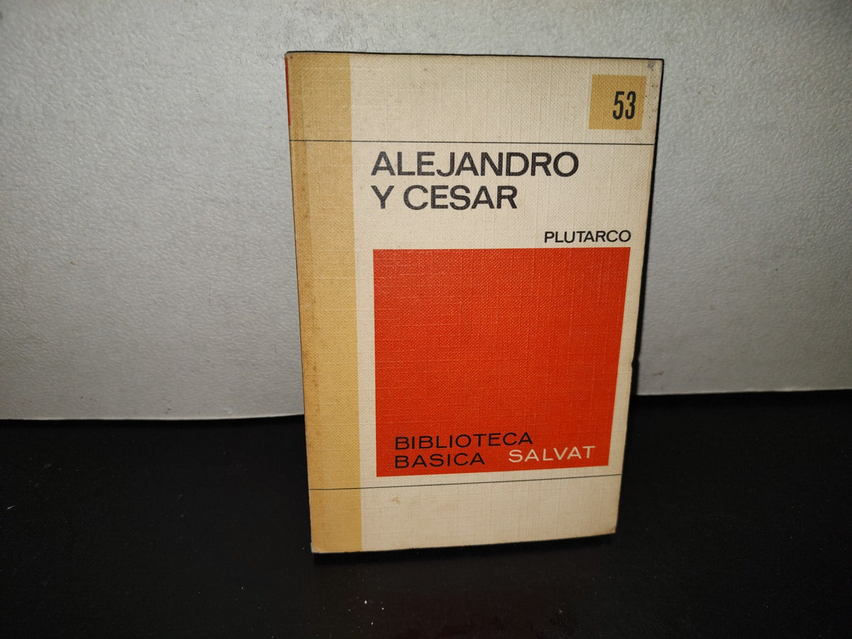 202- Alejandro Y César - Plutarco - Biblioteca Básica Salvat 53 - 1971