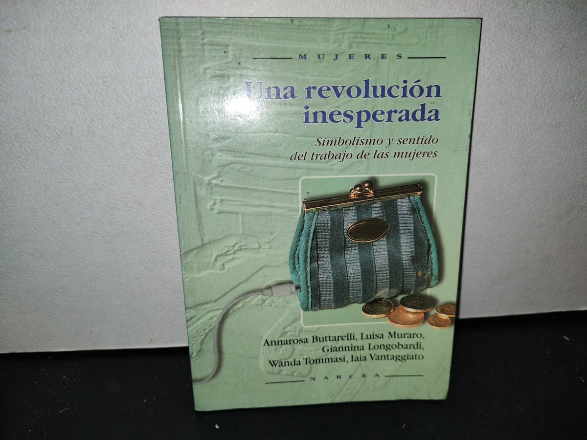 57- Mujeres. Una Revolución Inesperada - Annarosa Buttarelli