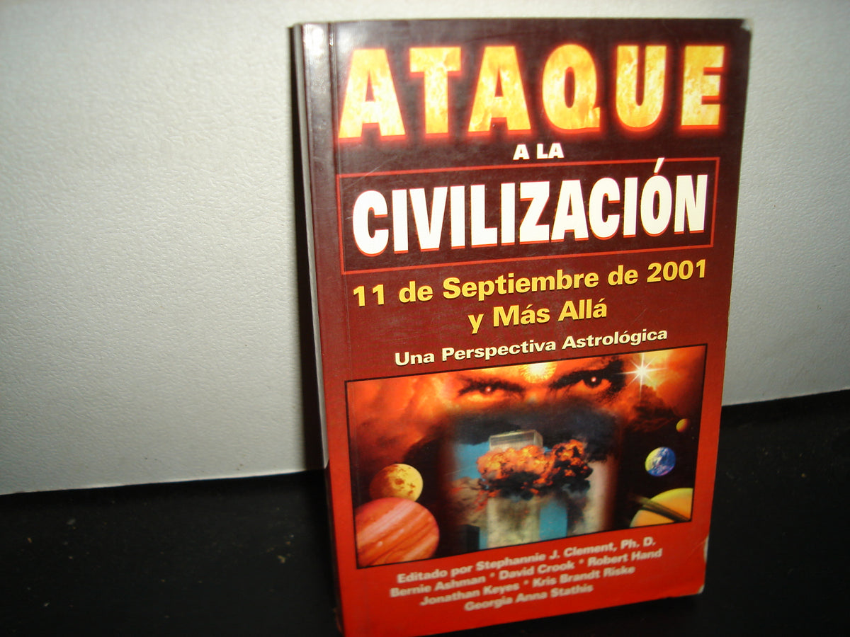 161- Ataque A La Civilización. 11 De Septiembre De 2001 Y Más Allá. Una Perspectiva Astrológica