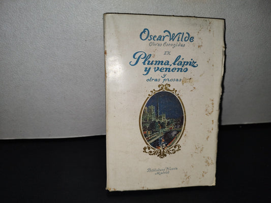 58- Obras Escogidas De Oscar Wilde Ix. Pluma, Lápiz Y Veneno Y Otras Prosas - 20'S - 30'S