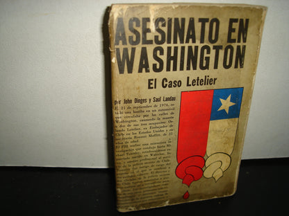 167- Asesinato En Washington. El Caso Letelier - John Dinges Y Saul Landau