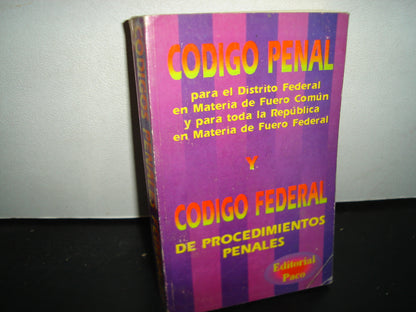 23- Código Penal Para El Distrito Federal Y Código Federal De Procedimientos Penales