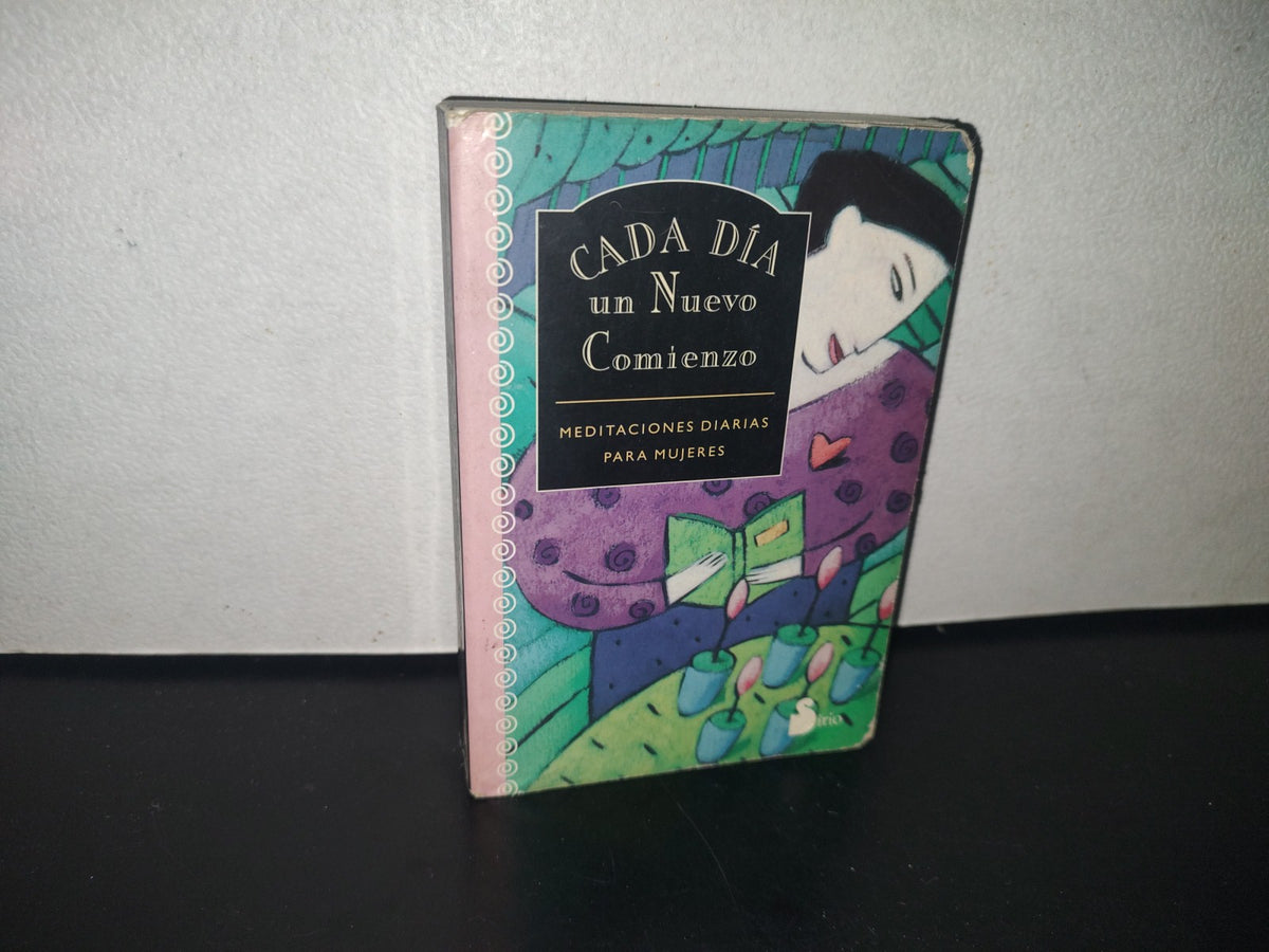 114- Cada Día Un Nuevo Comienzo. Meditaciones Diarias Para Mujeres - Editorial Sirio 1991