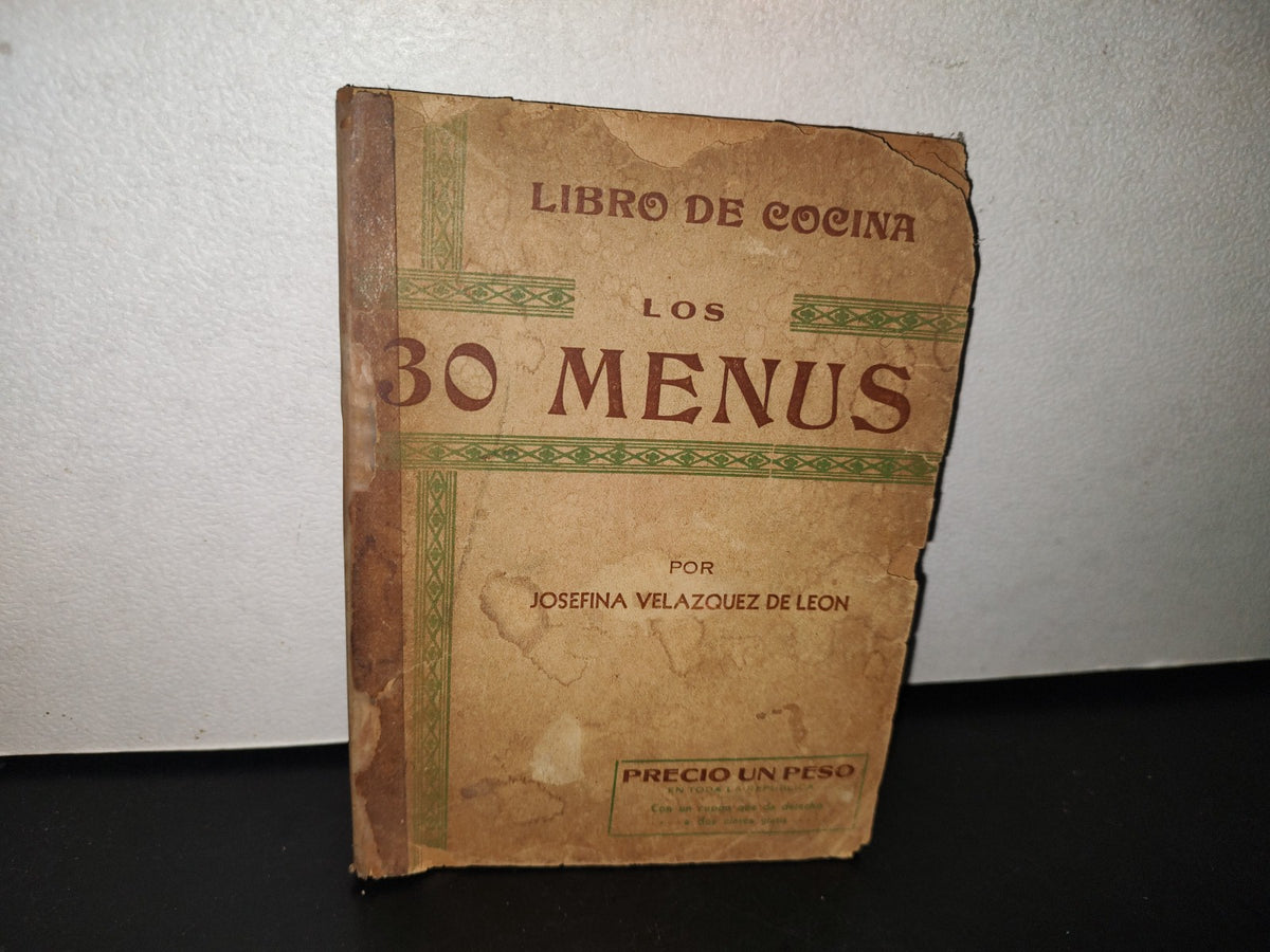 92- Libro De Cocina. Los Treinta Menús - Josefina Velázquez De León - 1940