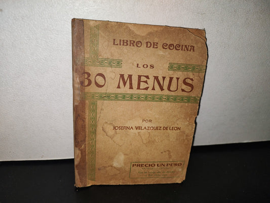 92- Libro De Cocina. Los Treinta Menús - Josefina Velázquez De León - 1940
