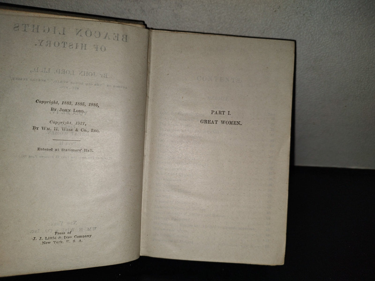 202- Beacon Lights Of History By John Lord, Ll. D. Volume Iv. Part I. Great Women. Part II. Great Rulers. New York: Wm. H. Wise & Co., Inc. - 1920