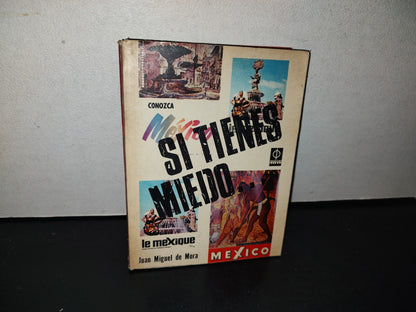 151- Si Tienes Miedo (Novela Con Apéndice) - Juan Miguel De Mora - 1974