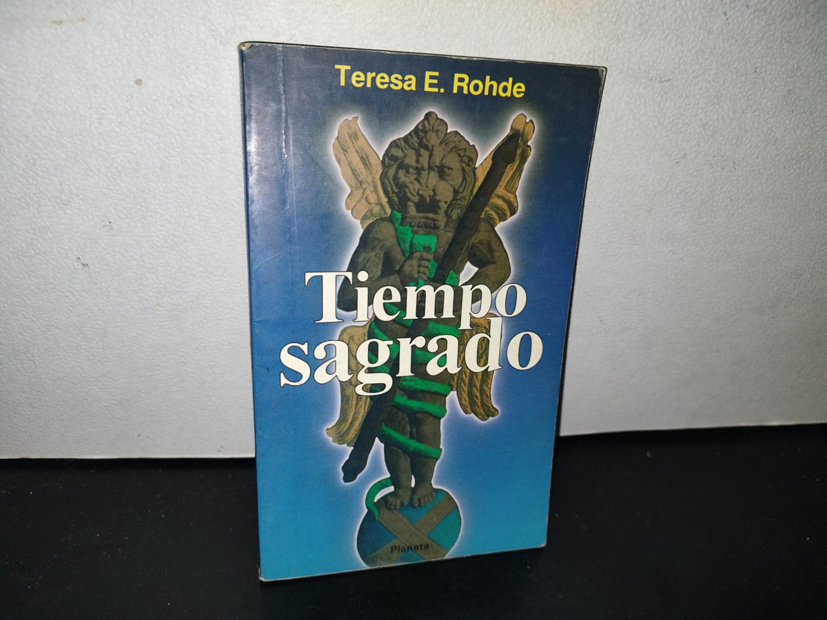 91- Tiempo Sagrado - Teresa Escobar Rhode - Editorial Planeta. Primera Edición 1990