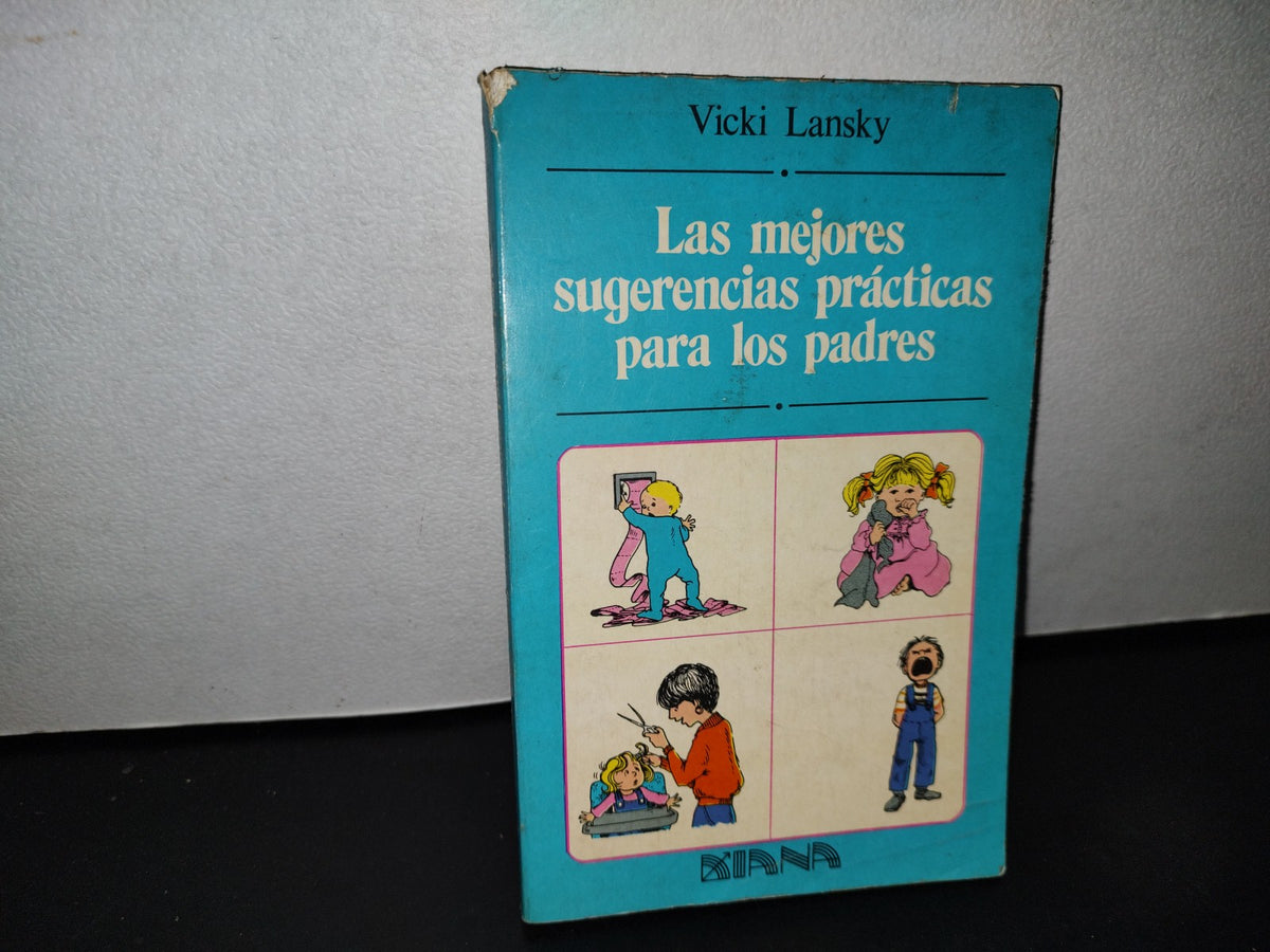 54- Las Mejores Sugerencias Prácticas Para Los Padres - Vicki Lansky