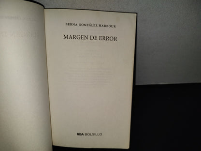 202- Margen De Error - Berna González Harbour - Rba Bolsillo. Primera Edición 2014