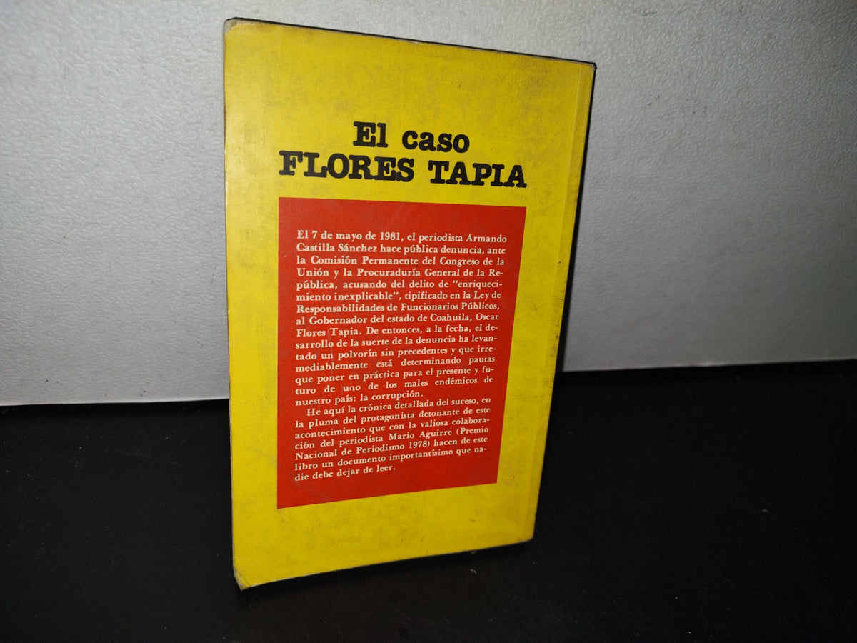 77- El Caso Flores Tapia - Armando Castilla, Mario Aguirre - Primera Edición 1982