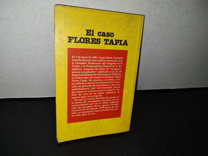 77- El Caso Flores Tapia - Armando Castilla, Mario Aguirre - Primera Edición 1982