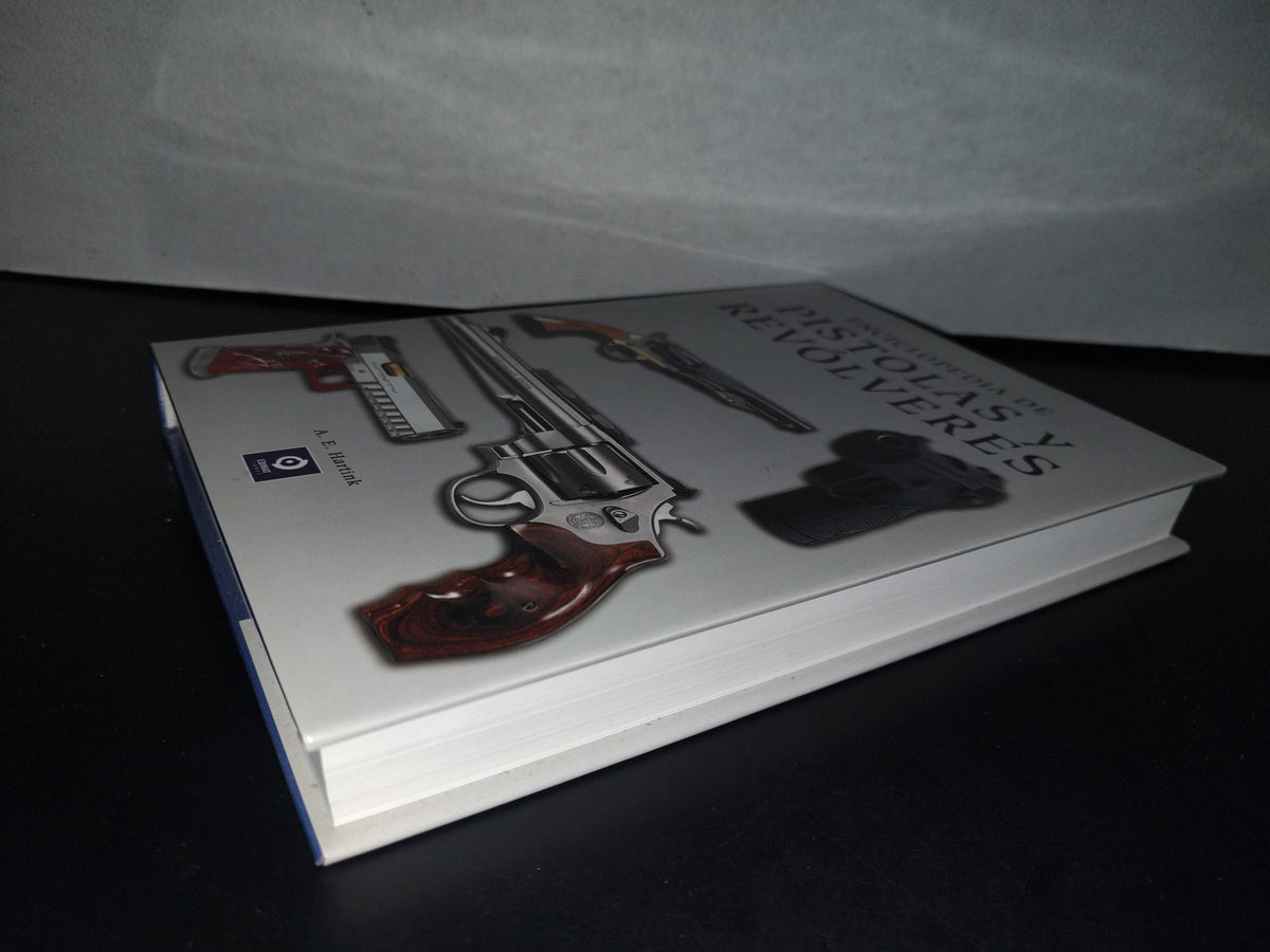 128- Enciclopedia De Pistolas Y Revólveres - A. E. Hartink - 2013