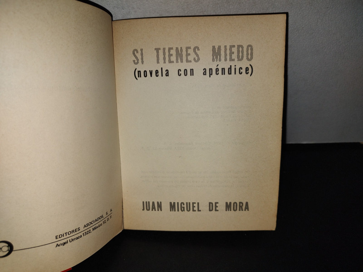 151- Si Tienes Miedo (Novela Con Apéndice) - Juan Miguel De Mora - 1974
