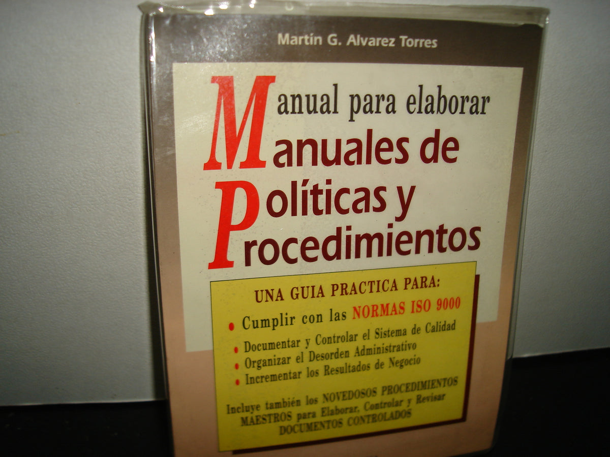 34- Manual Para Elaborar Manuales De Políticas Y Procedimientos - Martin G. Álvarez Torres