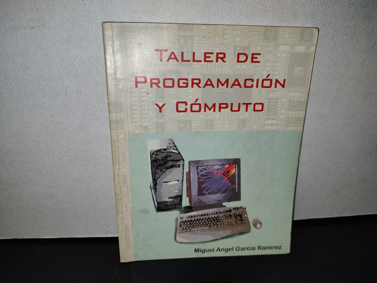 54- Taller De Programación Y Cómputo - Miguel Ángel García Ramírez