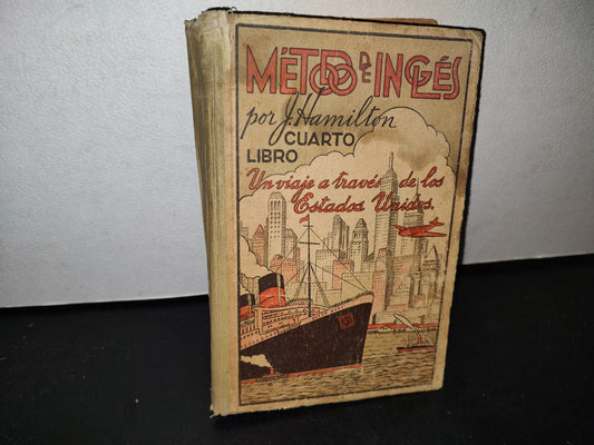 66- Método De Inglés. Un Viaje A Través De Los Estados Unidosj. Hamilton. Cuarto Libro - 1953