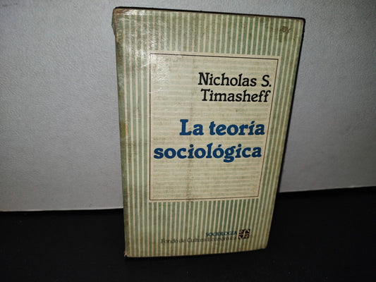 58- La Teoría Sociológica - Nicholas S. Timasheff