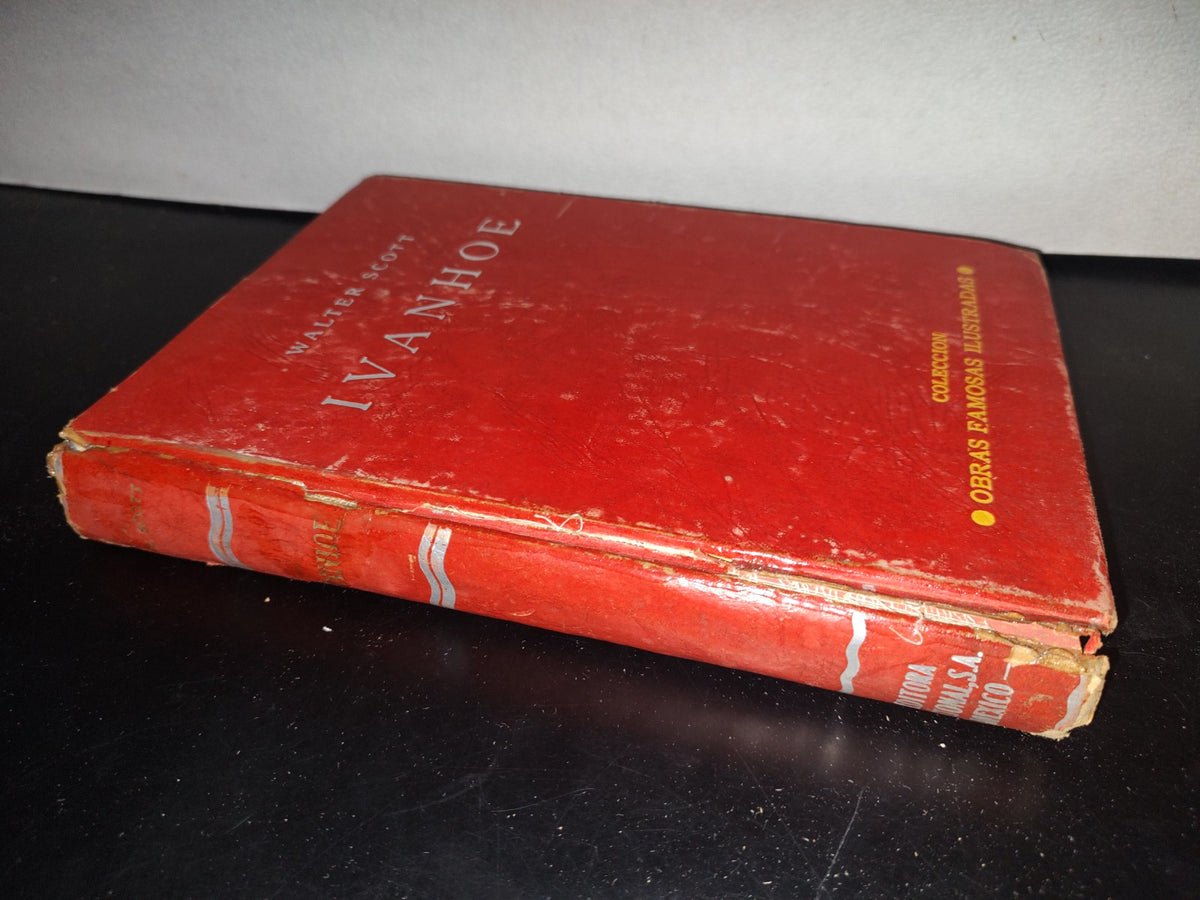 85- Ivanhoe. Novela Histórica - Walter Scott. Editora Nacional, S. A. - México 1951