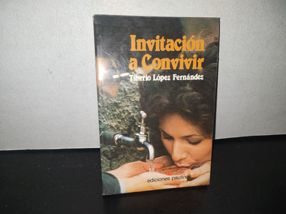 132- Invitación A Convivir - Cómo Humanizar Las Relaciones Interpersonales - Tiberio López Fernández