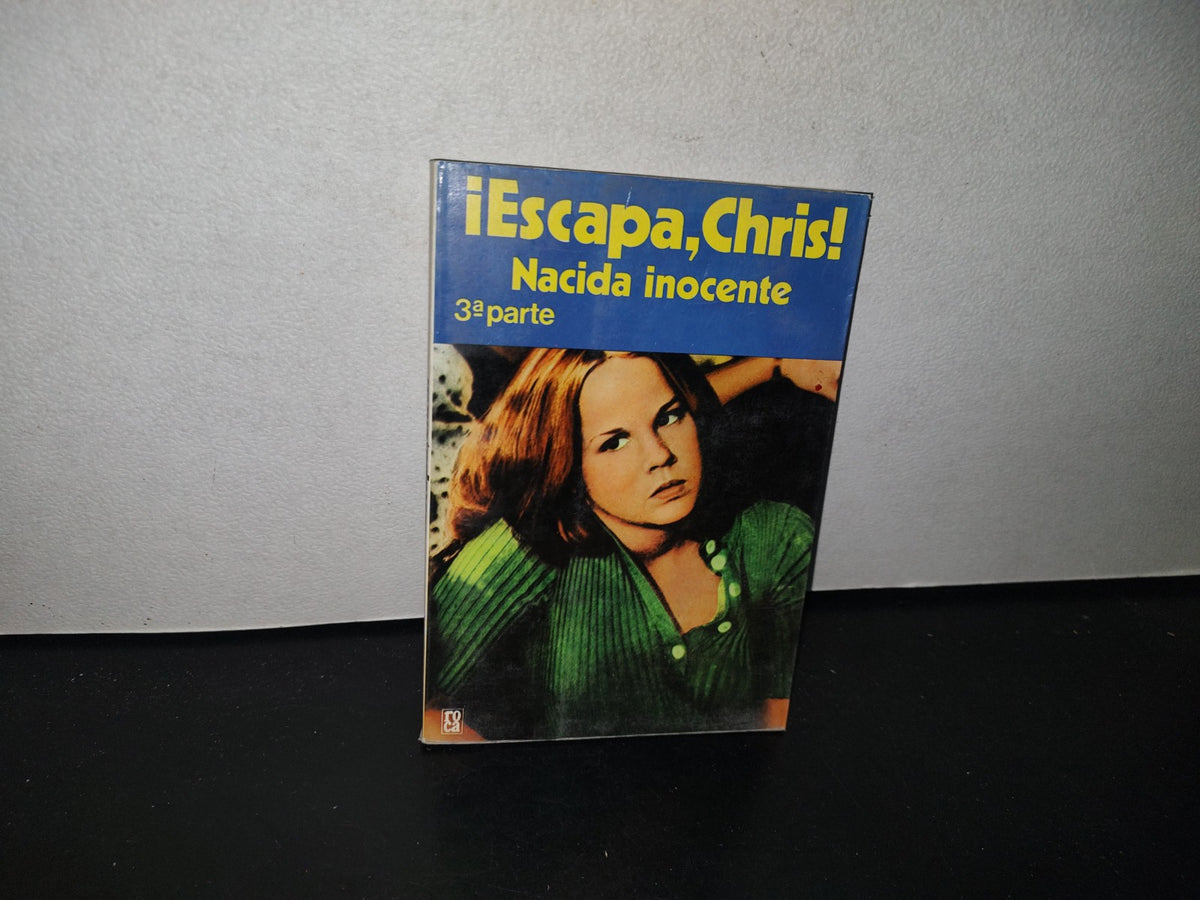 84- ¡Escapa, Chris!. Nacida Inocente. 3A. Parte - 1980