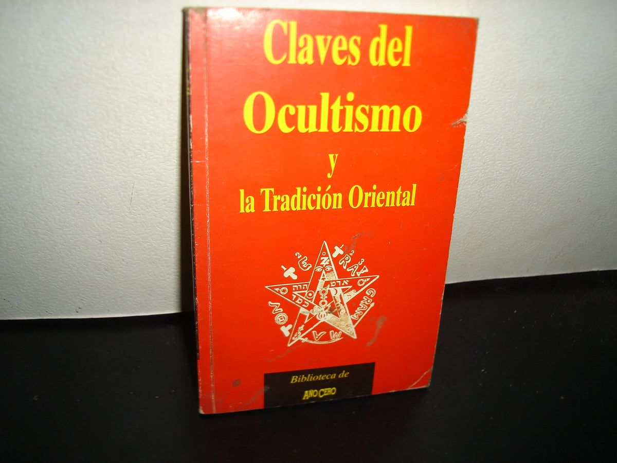 21- Claves Del Ocultismo Y La Tradición Oriental - Biblioteca De Año Cero