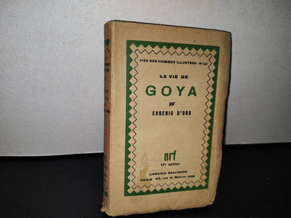 48- La Vie De Goya - Eugenio D'Ors - 1928
