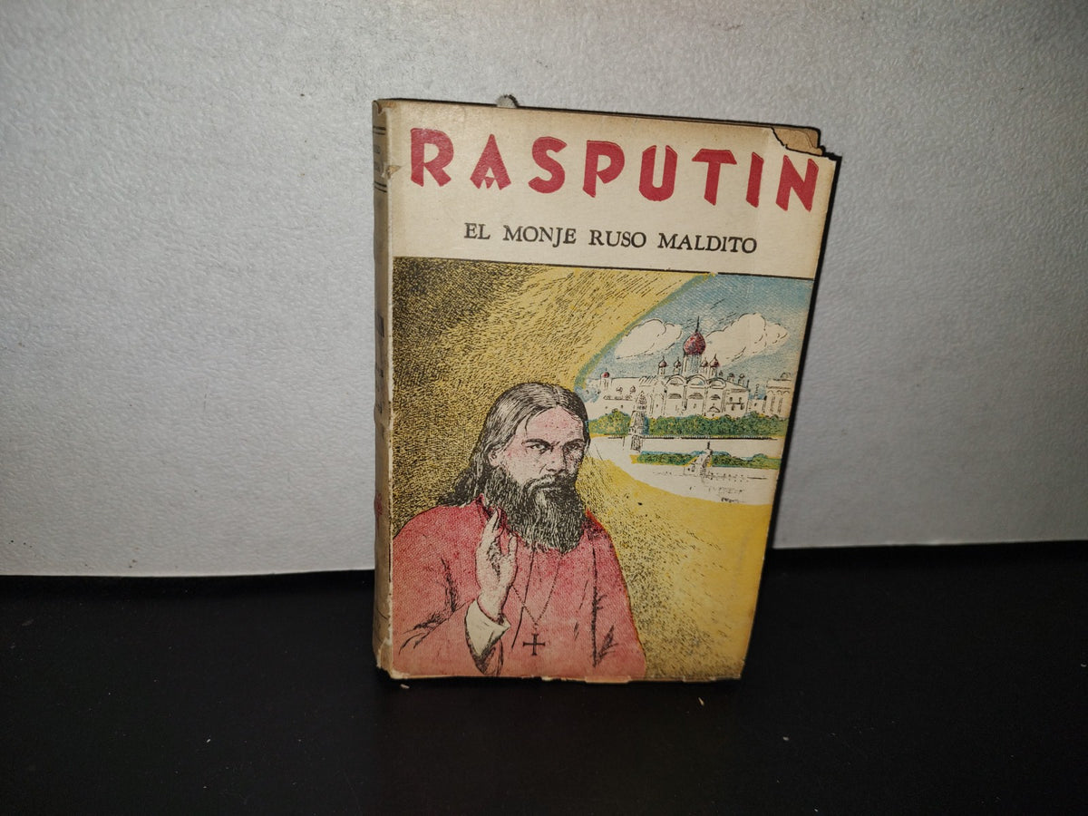 118- Rasputín. El Munje Ruso Maldito - Alfonso Lapena - Editorial El Libro Español - 1958