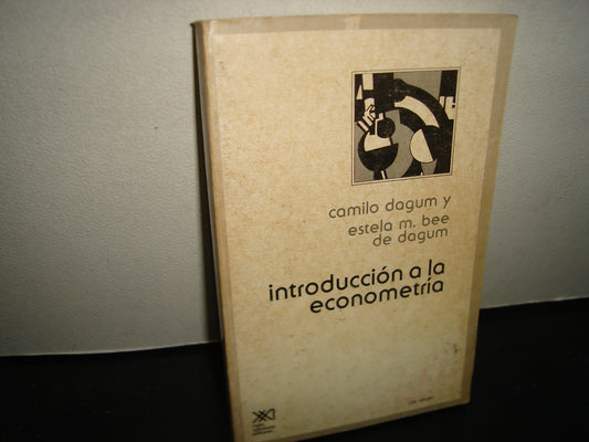 32- Introducción A La Econometría - Camilo Dagum Y Estela M. Bee De Dagum