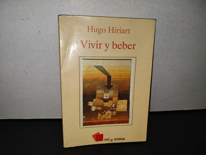 114- Vivir Y Beber - Hugo Hiriart - Cal Y Arena - 1994