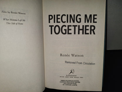 220- Piecing Me Together - Renée Watson. First Published In The United States Of America 2017