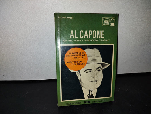 50- Al Capone. Rey Del Hampa Y Verdadero ”Padrino” - Filipo Rossi - Colección Duda. 1973