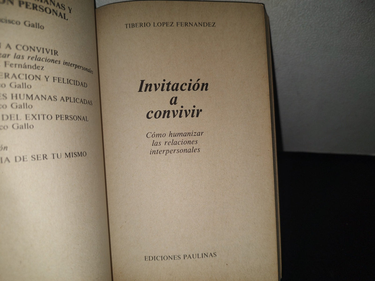 132- Invitación A Convivir - Cómo Humanizar Las Relaciones Interpersonales - Tiberio López Fernández