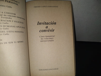 132- Invitación A Convivir - Cómo Humanizar Las Relaciones Interpersonales - Tiberio López Fernández