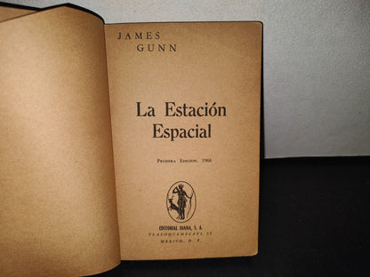 68- La Estación Espacial - James Gunn - Primera Edición 1966