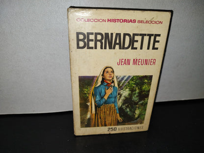 58- Bernadette - Jean Meunier - Primera Edición 1967