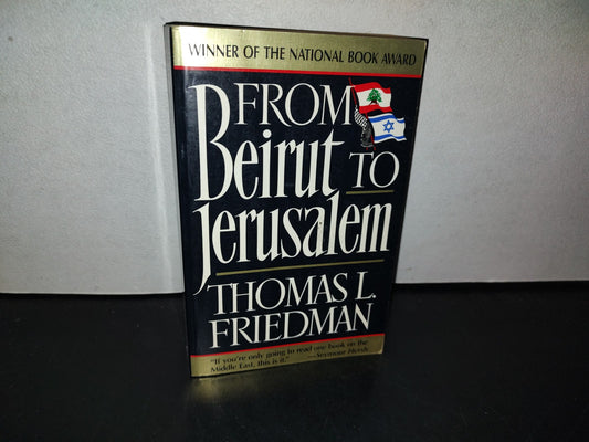 153- From Beirut To Jerusalem - Thomas L. Friedman. First Anchor Books Edition: August 1990