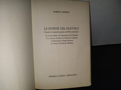 98- Le Donne Del Diavolo . Vicende Di Religiosità Popolare Dell'Ottocento Piemontese. Roberto Gremmp