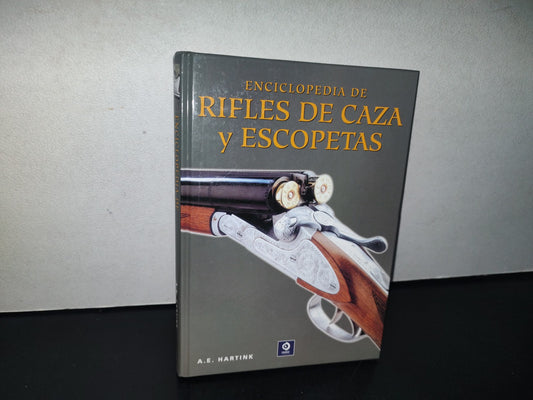 128- Enciclopedia De Rifles De Caza Y Escopetas - A. E. Hartink