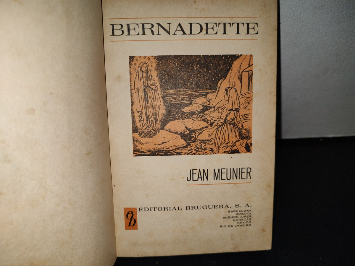 58- Bernadette - Jean Meunier - Primera Edición 1967
