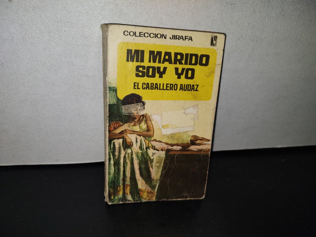 169- Colección Jirafa. Mi Marido Soy Yo. El Caballero Audaz - Editorial Tesoro 1965