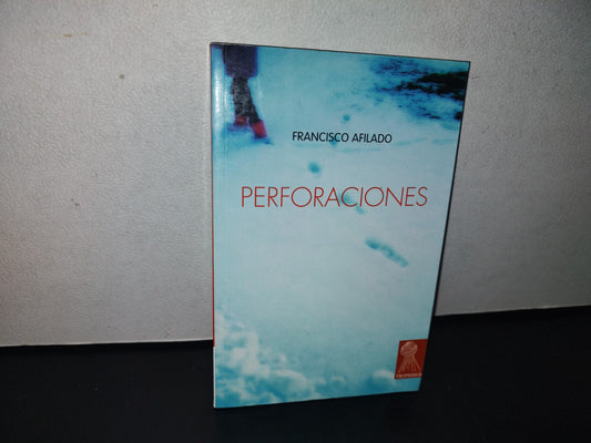 101- Perforaciones - Francisco Afilado - Primera Edición 2006
