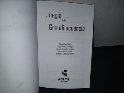 132- La Magia De La Grandilocuencia - Alfredo Rizo Penilla
