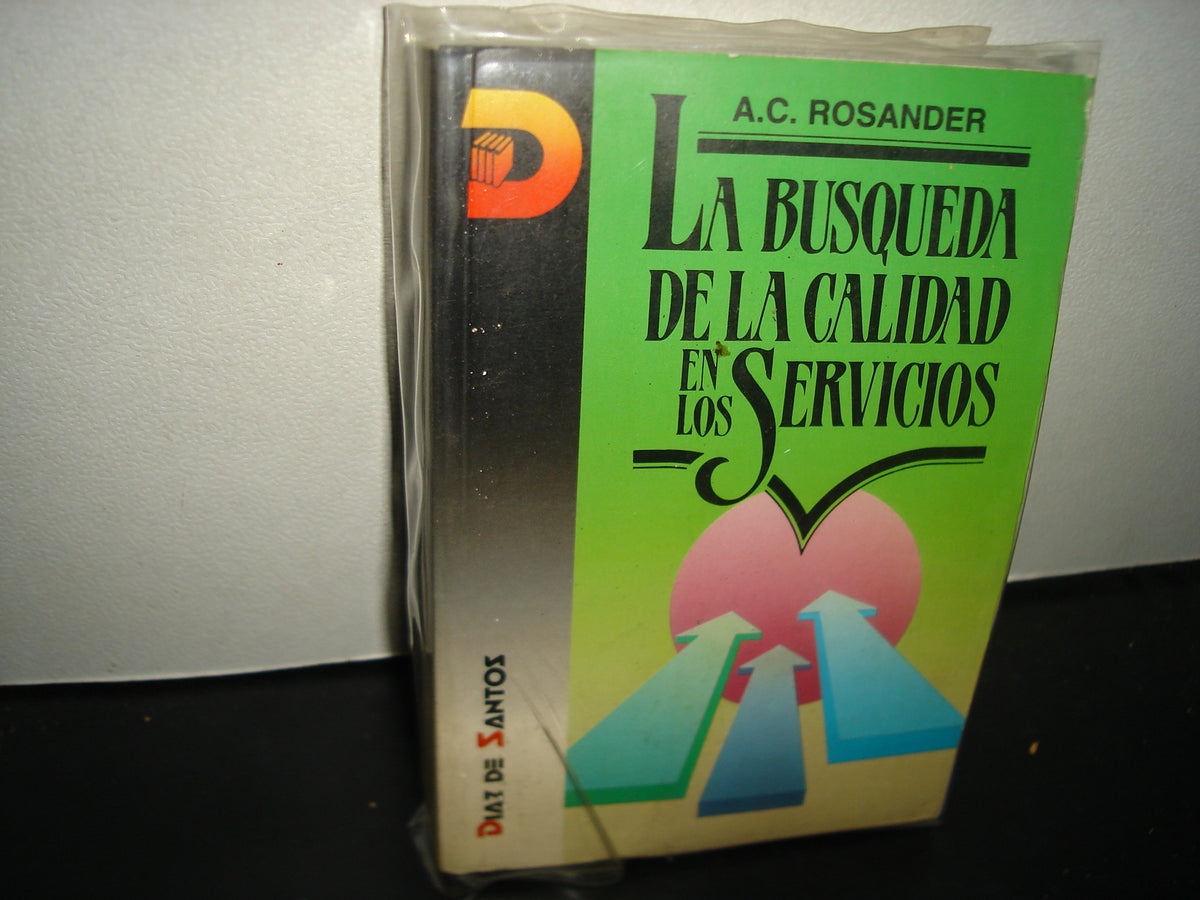34- La Búsqueda De La Calidad En Los Servicios - A. C. Rosander
